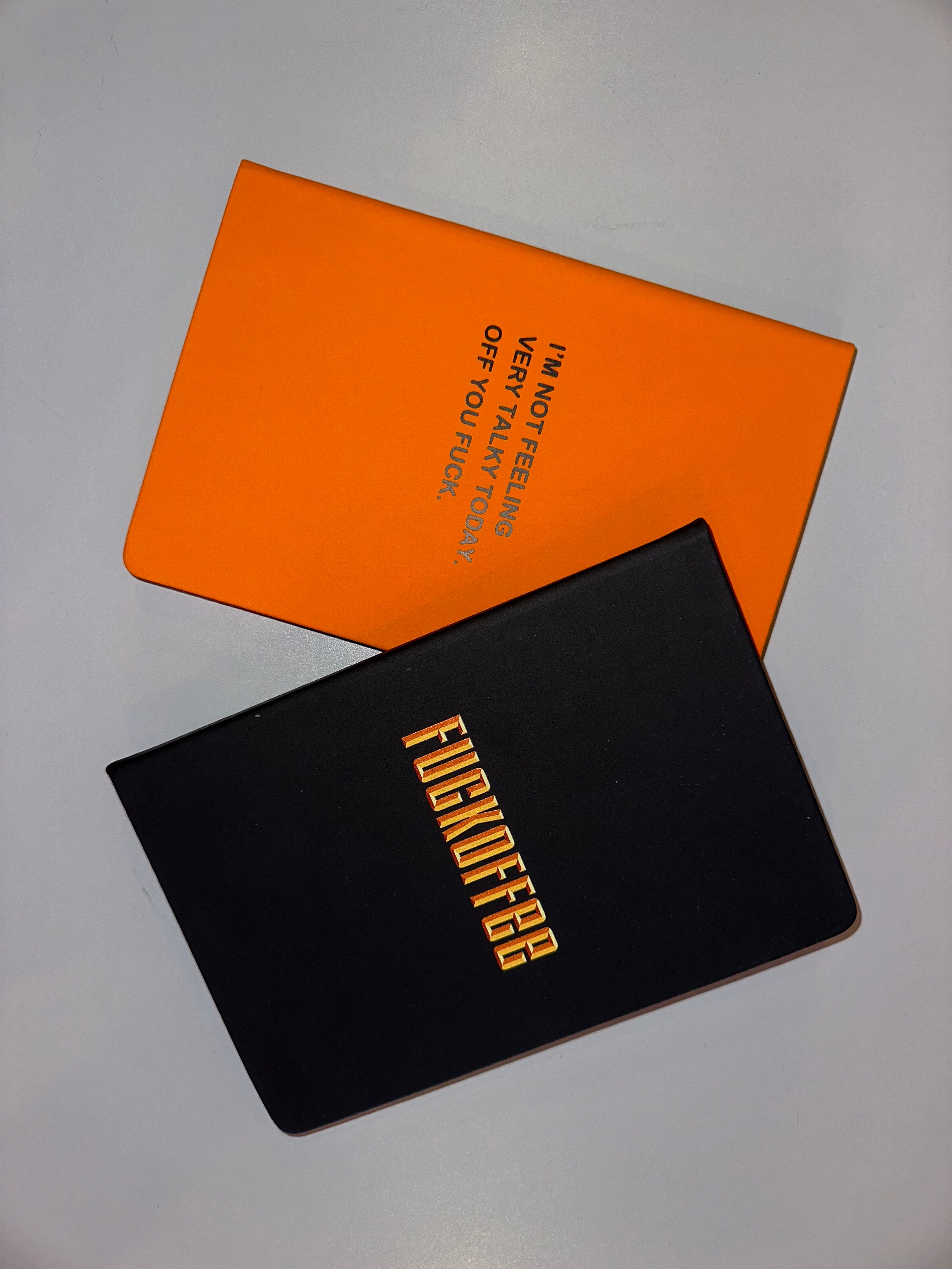 A5 Orange Notebook - I'm Not Feeling Very Talky Today. Off You Fuck.